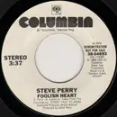 7inch Vinyl Single - Steve Perry - Foolish Heart
