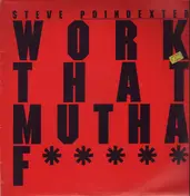 Steve Poindexter - Work That Mutha F*****