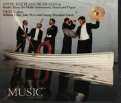 Steve Reich - Reich's Music For Mallet Instruments, Voices And Organ / Plays William Cahn, John Wyre And George H