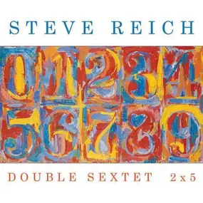 Steve Reich - Double Sextet/2x 5