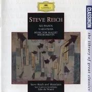 CD - Steve Reich - Six Pianos / Music For Mallet Instruments, Voices And Organ / Variations For Winds, Strings And Keyboards