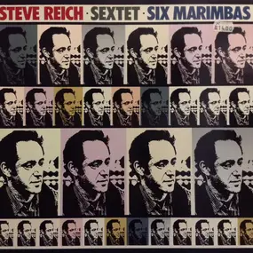 Steve Reich - Sextet / Six Marimbas