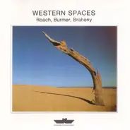 Steve Roach, Richard Burmer, Kevin Braheny - Western Spaces