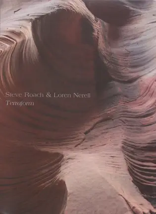 Steve Roach & Loren Nerell - Terraform