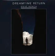 Steve Roach - Dreamtime Return