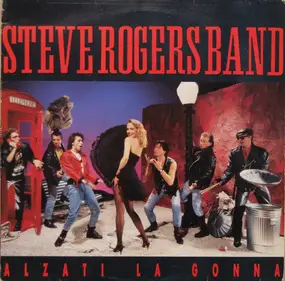 Steve Rogers Band - Alzati La Gonna