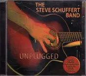 Steve Schuffert Band - Unplugged