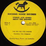 LP - Steve Sahlein , The Rocking Horse Players And Orchestra - Stories & Songs About Fire Engines
