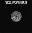 12inch Vinyl Single - Steve 'Silk' Hurley & The Voices Of Life - The Word Is Love (Say The Word) (Remixes)