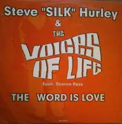 12inch Vinyl Single - Steve 'Silk' Hurley & The Voices Of Life - The Word Is Love