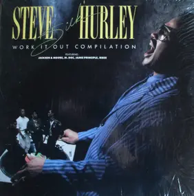 Steve 'Silk' Hurley - Work It Out Compilation