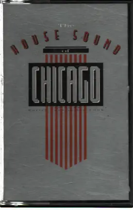 Steve "Silk" Hurley / Fingers Inc. a.o. - The House Sound Of Chicago