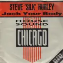 7inch Vinyl Single - Steve 'Silk' Hurley - Jack Your Body