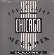 Steve 'Silk' Hurley, Tyree Feat. Chic - The House Sound Of Chicago - Megamix Vol. 2 - 'House' Strikes Again