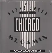 Steve 'Silk' Hurley, Tyree Feat. Chic - The House Sound Of Chicago - Megamix Vol. 2 - 'House' Strikes Again