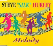 Steve "Silk" Hurley - Melody