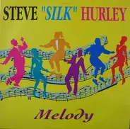 Steve "Silk" Hurley - Melody