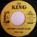 7inch Vinyl Single - Steve Soul - James Brown - A Talk With The News