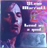 Steve Marriot - Len Us a Quid