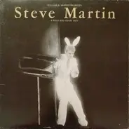 Steve Martin - A Wild and Crazy Guy