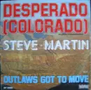 7'' - Steve Martin - Desperado (Colorado)