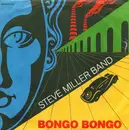 7'' - Steve Miller Band - Bongo Bongo