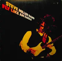 Steve Miller Band - Fly Like an Eagle