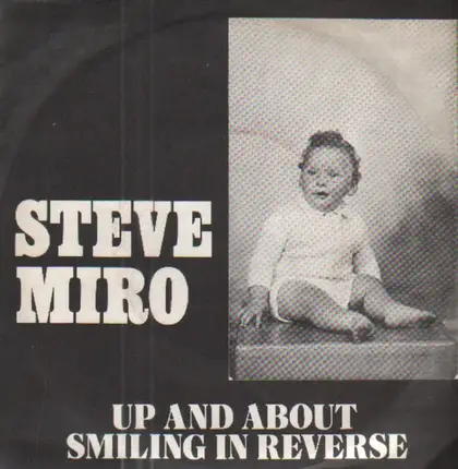 Steve Miro And The Eyes - Up And About / Smiling In Reverse