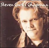 Steven Curtis Chapman - Heaven in the Real World