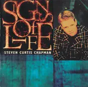 Steven Curtis Chapman - Signs of Life