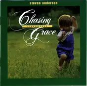 Steven C. Anderson - Chasing Grace
