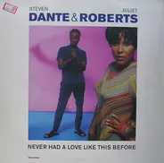 Steven Dante & Juliet Roberts - Never Had A Love Like This Before