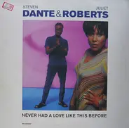 Steven Dante & Juliet Roberts - Never Had A Love Like This Before