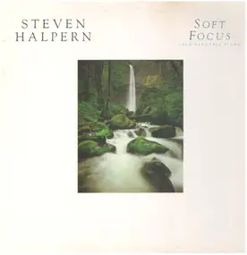 Steven Halpern - Soft Focus