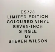 Steven Wilson - Limited Edition Coloured Vinyl Seven-Inch Single By Steven Wilson