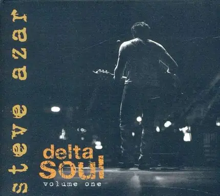 Steve Azar - Delta Soul Colume One