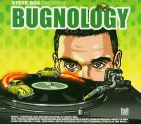 Steve Bug - Presents Bugnology