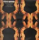 LP - Steve Bender - We've gotta get out of this Place