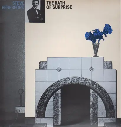 Steve Beresford - The Bath Of Surprise
