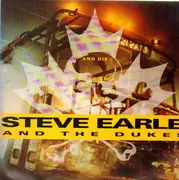 Double LP - Steve Earle & The Dukes - Shut Up And Die Like An Aviator