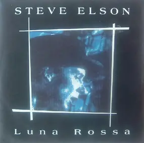 Steve Elson - Luna Rossa