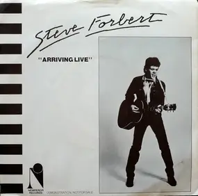 Steve Forbert - Arriving Live