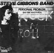 7'' - Steve Gibbons Band - Personal Problem / Old Time Rock N' Roll