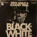 7'' - Steve Harley & Cockney Rebel - Black Or White