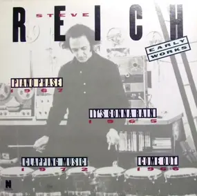 Steve Reich - Early Works