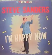 Steve Sanders - I'm Happy Now