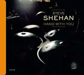 Steve Shehan - Hang with You