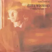 7'' - Steve Winwood - Still In The Game