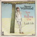 7'' - Steve Winwood - Time Is Running Out / Luck's In