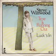 7'' - Steve Winwood - Time Is Running Out / Luck's In